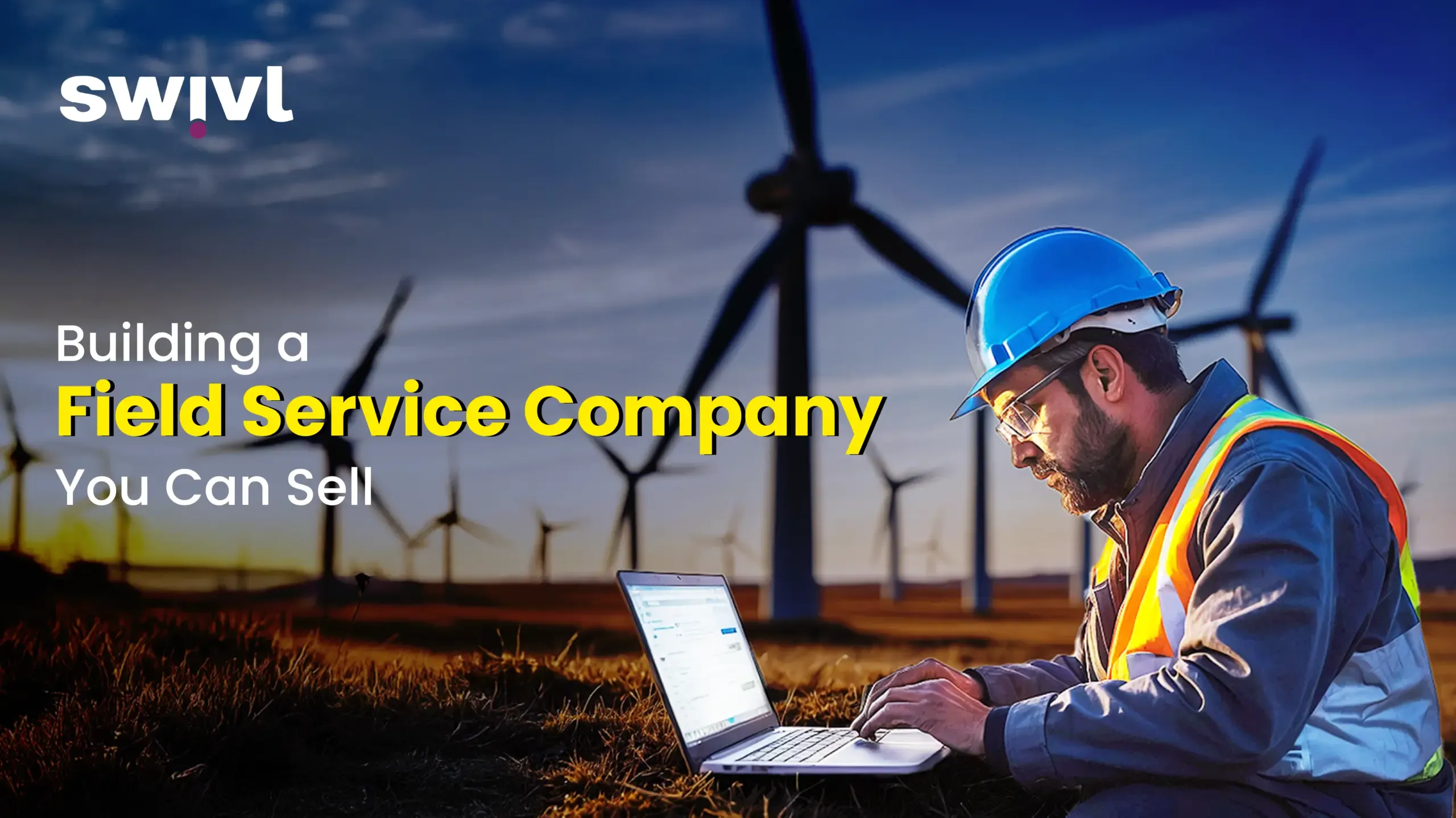 Building a Field Service Company You Can Sell