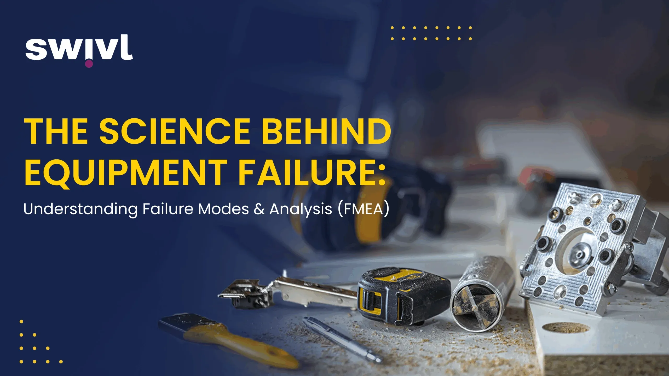 The Science Behind Equipment Failure: Understanding FMEA