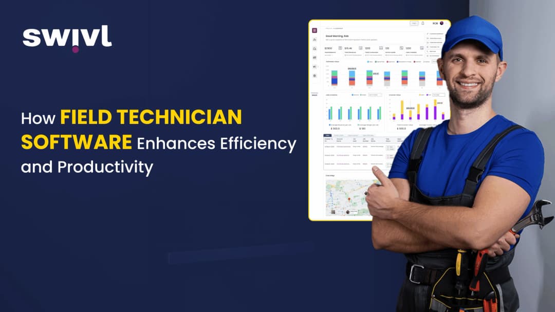 How Field Technician Software Enhances Efficiency & Productivity
