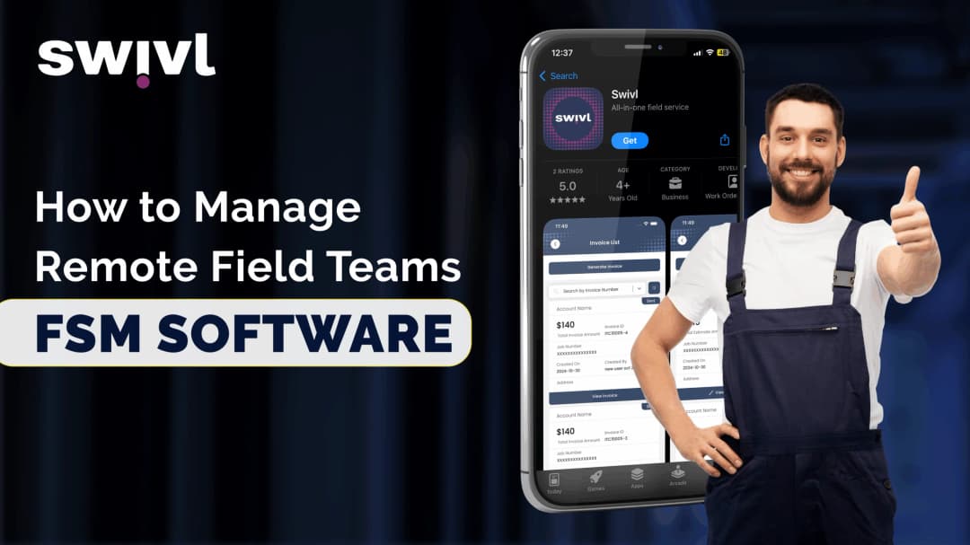 How to Manage Your Remote Field Teams with FSM Software