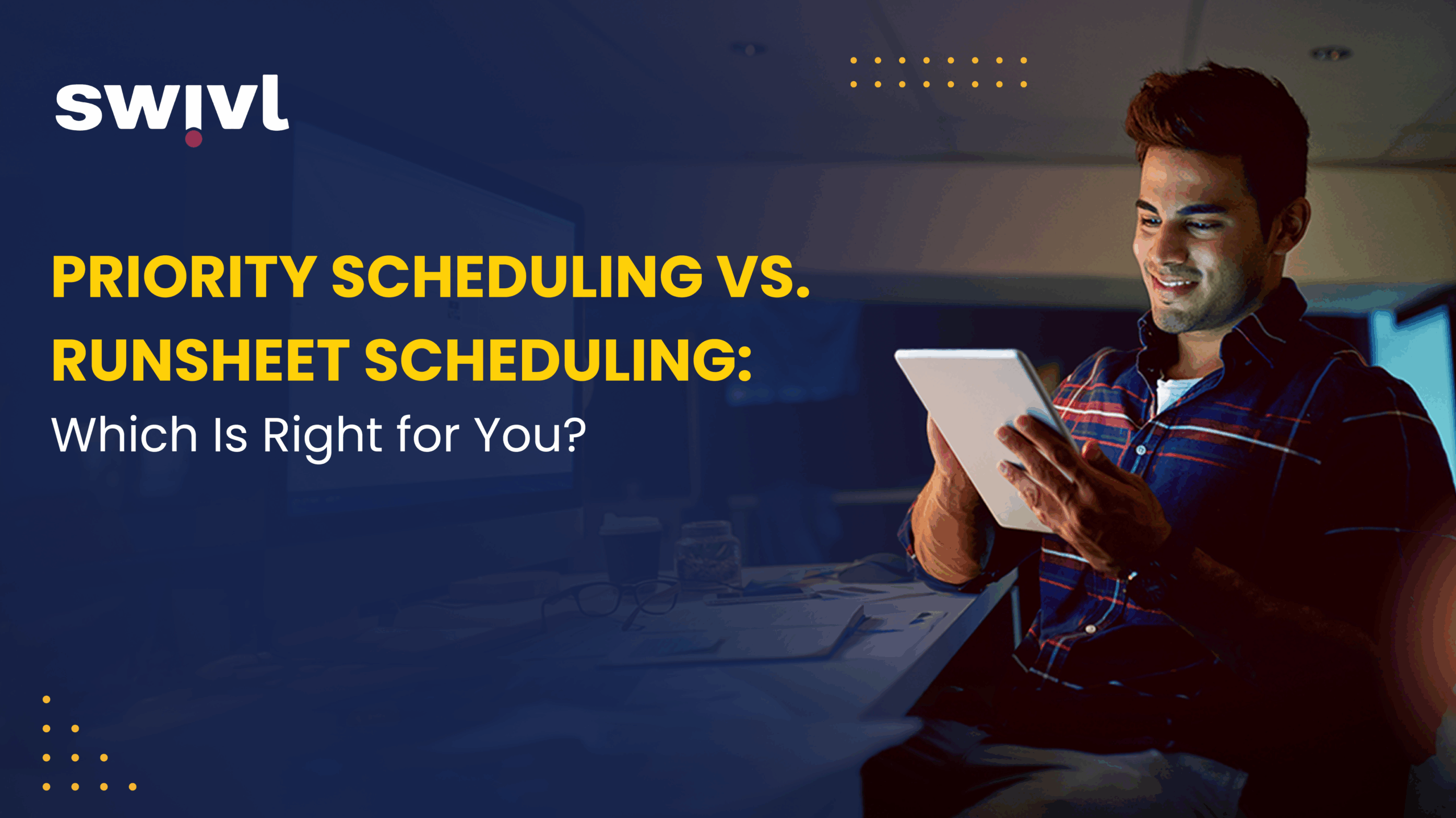 Priority Scheduling vs. Runsheet Scheduling